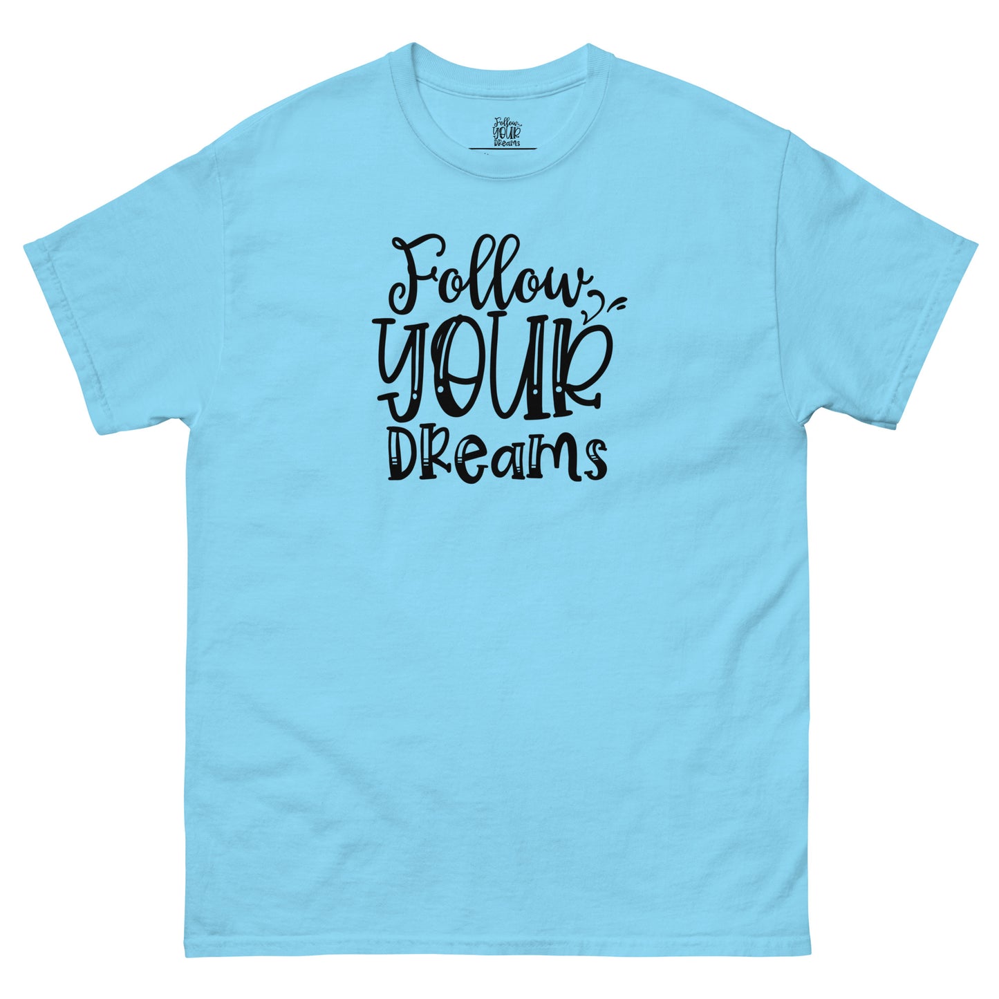 T-shirt classique femme follow your Dream