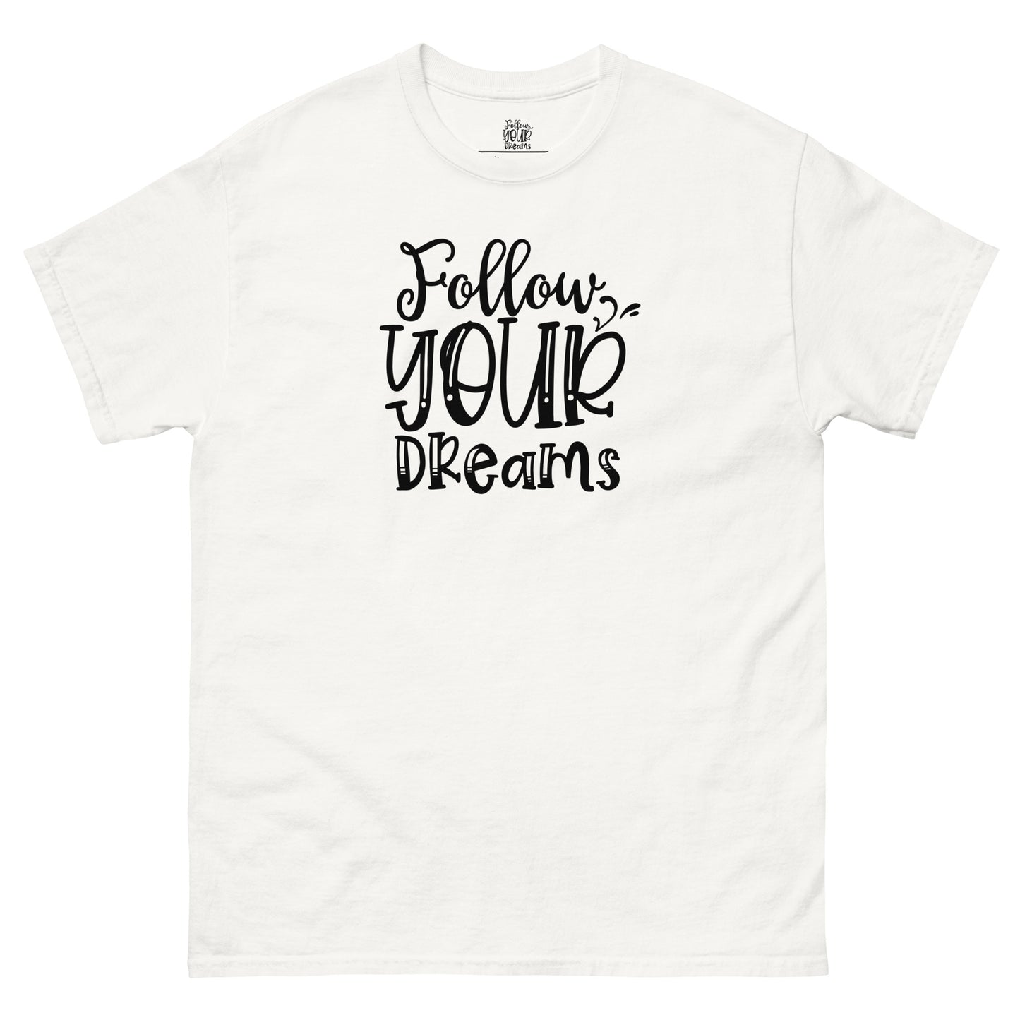 T-shirt classique femme follow your Dream